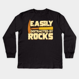Easily Distracted By Rocks Geologist Gift Kids Long Sleeve T-Shirt